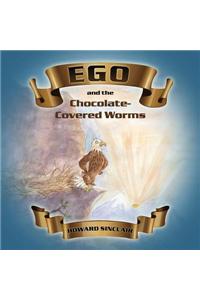 Ego and the Chocolate-Covered Worms