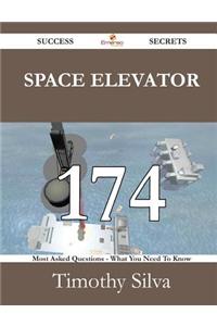 Space Elevator 174 Success Secrets - 174 Most Asked Questions on Space Elevator - What You Need to Know