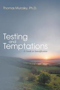 Testing and Temptations