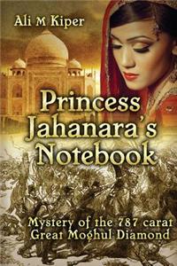 Princess Jahanara's Notebook