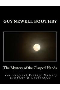Mystery of the Clasped Hands The Original Vintage Mystery Complete & Unabridged [Large Print Edition]