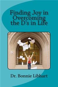 Finding Joy in Overcoming the D's in Life