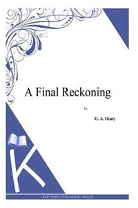 A Final Reckoning