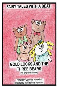 Goldilocks and the Three Bears: Retold English fairytale in rhyme