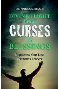 Divine Flight From Curses To Blessings