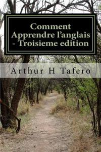 Comment Apprendre l'anglais - Troisieme edition