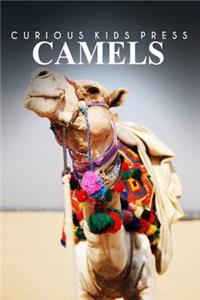 Camels - Curious Kids Press