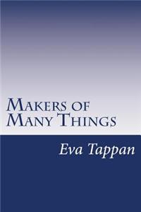 Makers of Many Things