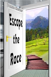 Escape the Race