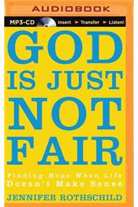 God Is Just Not Fair