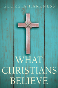 What Christians Believe