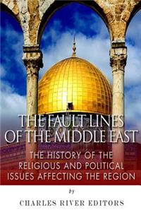 Fault Lines of the Middle East