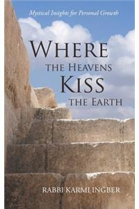 Where the Heavens Kiss the Earth