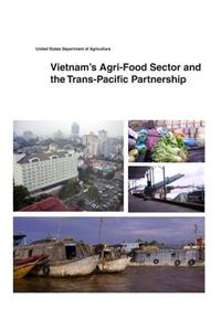 Vietnam's Agri-Food Sector and the Trans-Pacific Partnership