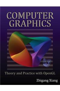 Computer Graphics: Theory and Practice with OpenGL