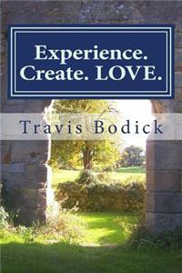 Experience. Create. LOVE.