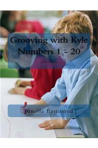 Grooving with Kyle Numbers 1 -20