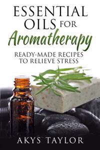 Essential Oils for Aromatherapy