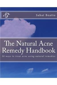 The Natural Acne Remedy Handbook