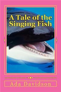 A Tale of the Singing Fish