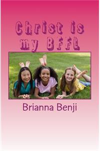 Christ is my BFFL