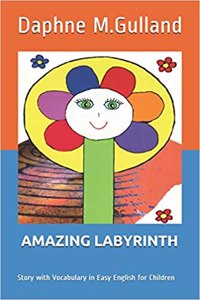 Amazing Labyrinth: Story with Vocabulary in Easy English for Children