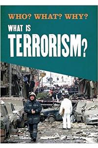 Who? What? Why?: What is Terrorism?