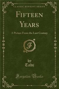 Fifteen Years