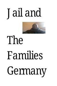 Jail and The Families Germany
