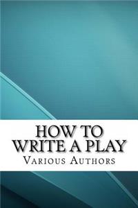 How to Write a Play