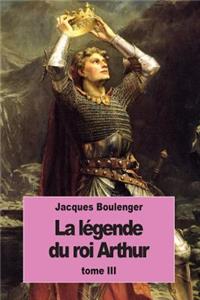 La Légende du roi Arthur