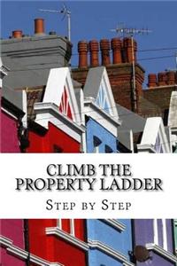 Climb the Property Ladder: Step by Step