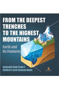 From the Deepest Trenches to the Highest Mountains