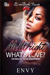 Ms. Wright: What's Love?