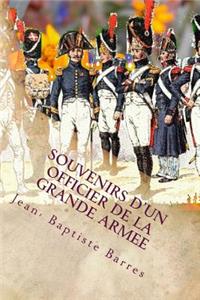 Souvenirs d'un officier de la grande armee