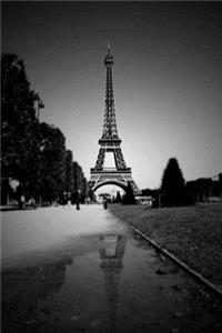 The Eiffel Tower in Black and White - Paris France Journal