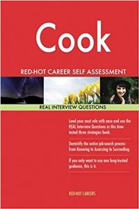 Cook Red-hot Career Self Assessment Guide: 1184 Real Interview Questions