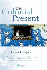 The Colonial Present - Afghanistan, Palestine, Iraq