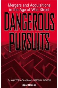 Dangerous Pursuits