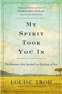 My Spirit Took You In