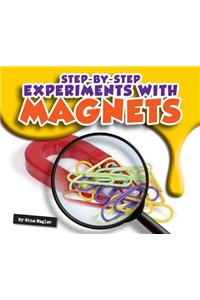 Step-By-Step Experiments with Magnets