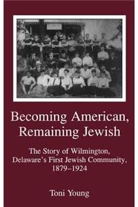 Becoming American, Remaining Jewish