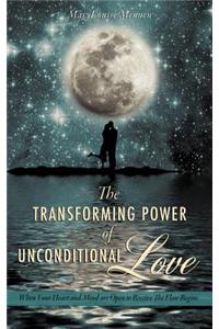 The Transforming Power of Unconditional Love