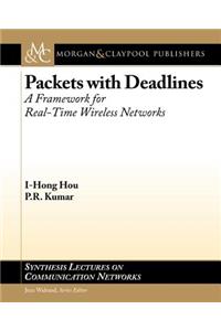 Packets with Deadlines