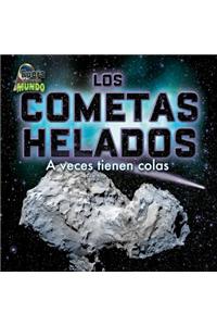 Los Cometas Helados (Icy Comets)