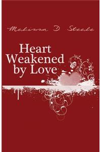 Heart Weakened by Love