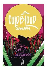 Cold Blood Samurai Volume 1