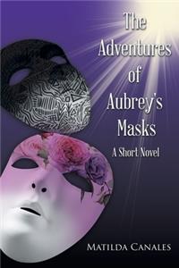 The Adventures of Aubrey's Masks