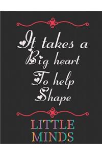 It takes a big heart