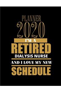 Planner 2020 I'm a Retired Dialysis Nurse and I Love My New Schedule